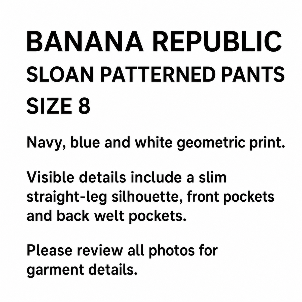 BANANA REPUBLIC SLOAN PATTERNED PANTS — SIZE 8